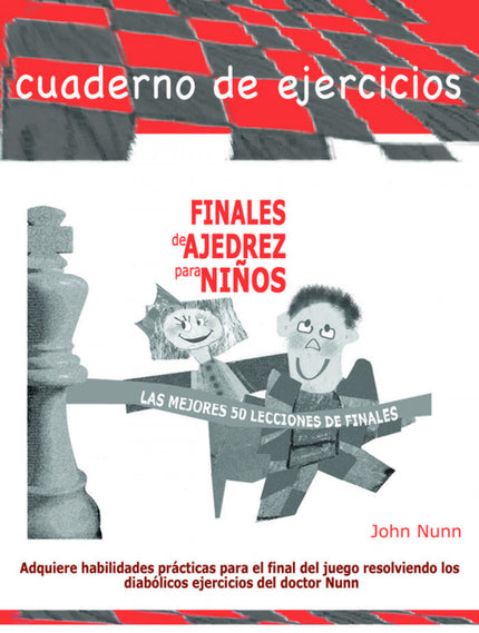 Finales De Ajedrez Para Niños (las Mejores 50 Lecciones De Finales)
