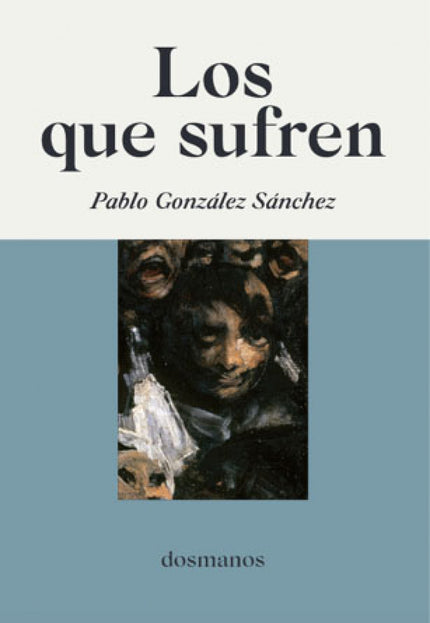 Los que sufren - Pablo González Sánchez - RUSTICA