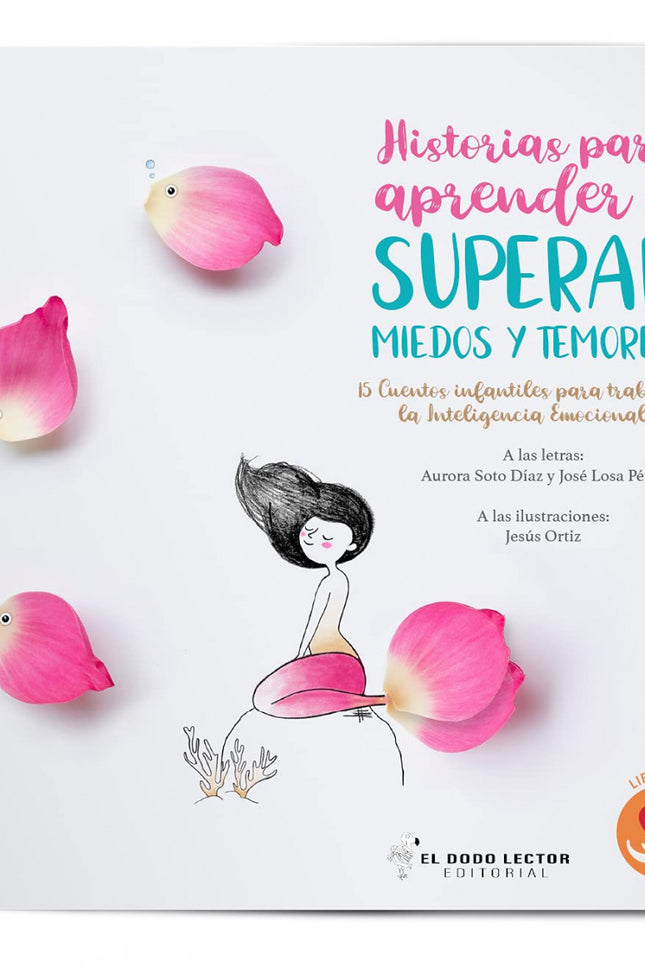 Historias Para Aprender A Superar Miedos Y Temores