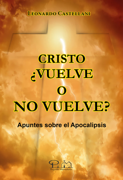 Cristo ¿vuelve O No Vuelve?