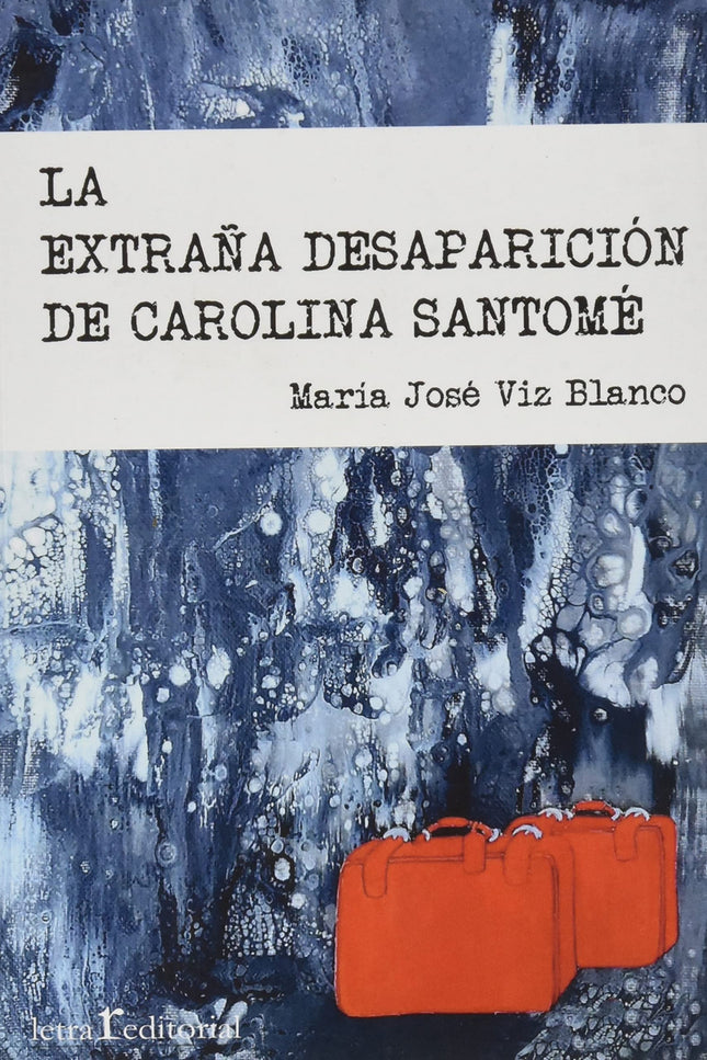 La Extraña Desaparición De Carolina Santomé