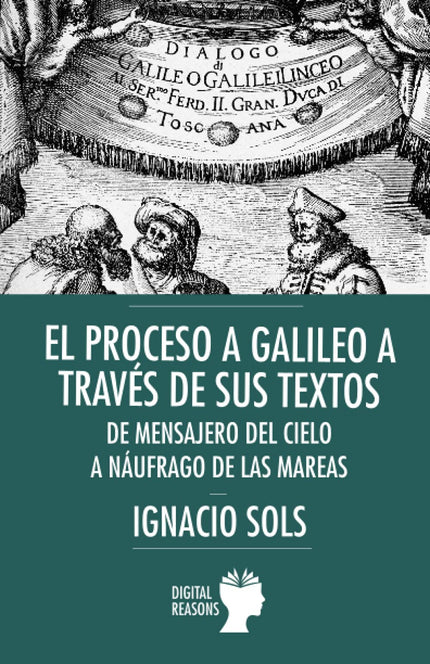 Proceso Galileo A Traves De Sus Textos: Mensajero Del Cielo