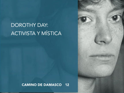 Dorothy Day:activista Y Mistica