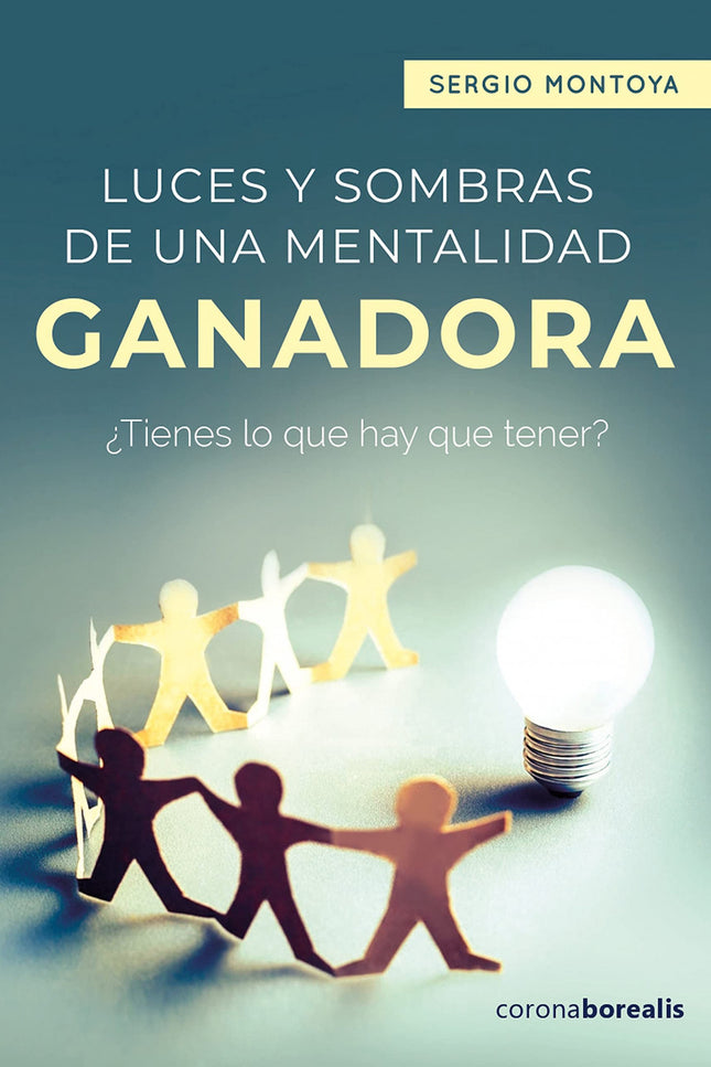 Luces Y Sombras De Una Mentalidad Ganadora