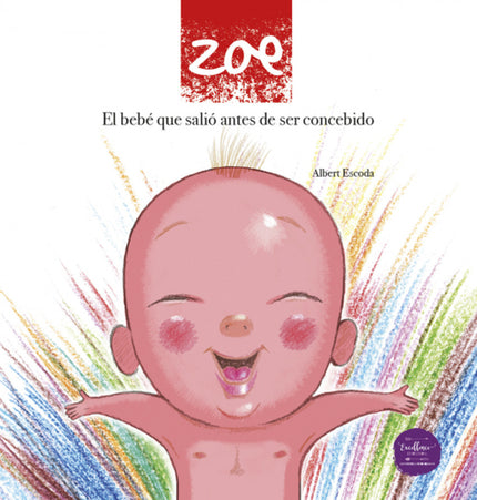Zoe:el Bebe Que Salio Antes De Ser Concebido