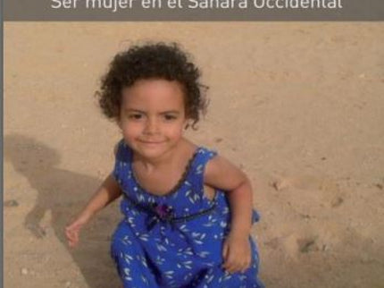 Flor Del Desierto (ser Mujer En El Sáhara Occidental)