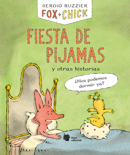Fox Chick. Fiesta de pijamas y otras historias - Sergio Ruzzier - TAPA DURA