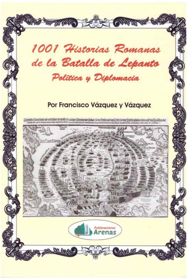 1.001 Historias Romanas De La Batalla De Lepanto