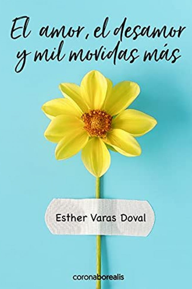 El Amor,el Desamor Y Mil Movidas Más