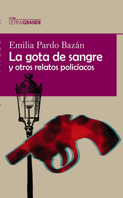 La Gota De Sangre Y Otros Relatos Policiacos