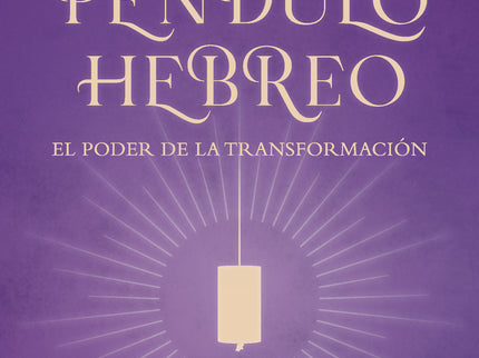 Péndulo Hebreo - El Poder De La Transformación