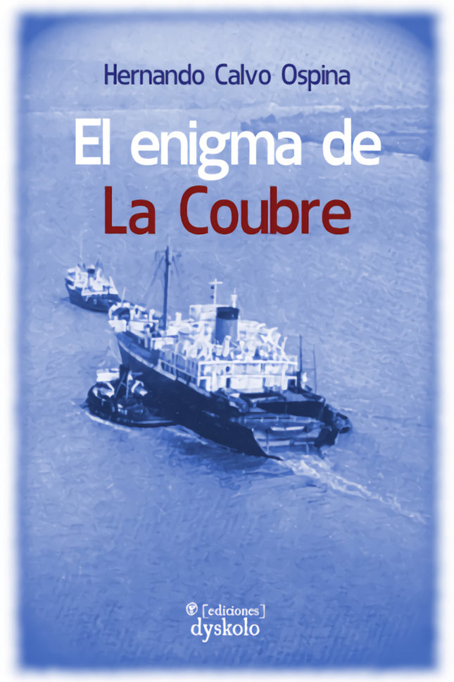 El Enigma De La Coubre