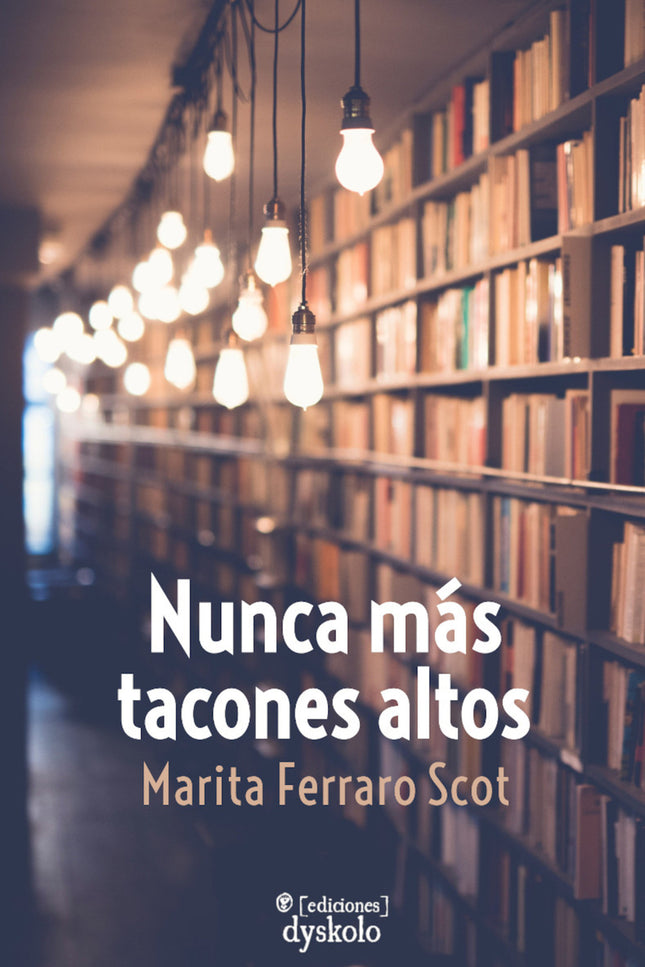 Nunca Más Tacones Altos