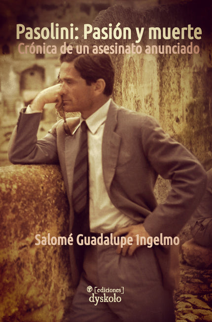 Pasolini: Pasión Y Muerte