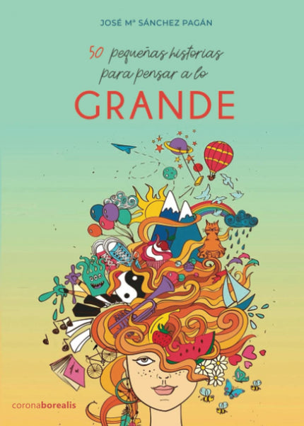 50 Pequeñas Historias, Para Pensar A Lo Grande