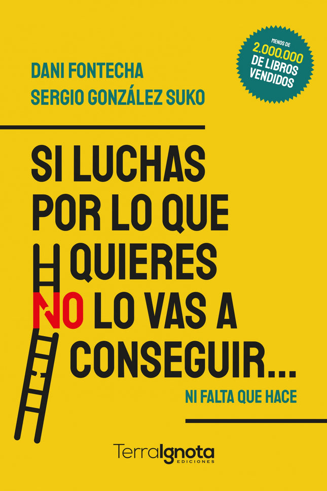 Si Luchas Por Lo Que Quieres No Lo Vas A Conseguir