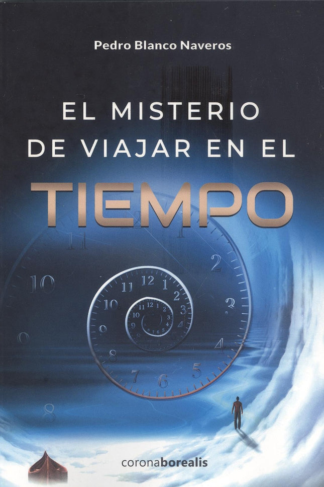 El Misterio De Viajar En El Tiempo
