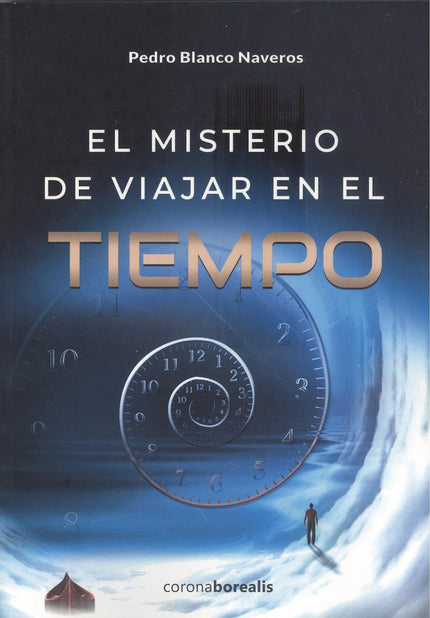 El Misterio De Viajar En El Tiempo