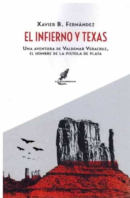El infierno y Texas - Xavier B. Fernández - Tapa blanda