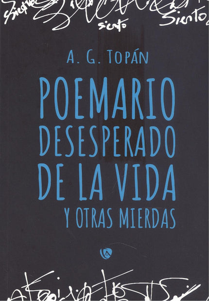 Poemario Desesperado De La Vida Y Otras Mierdas