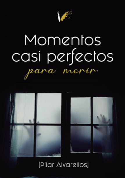 Momentos Casi Perfectos Para Morir