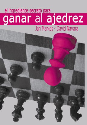 El Ingrediente Secreto Para Ganar Al Ajedrez