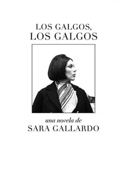 Los Galgos, Los Galgos