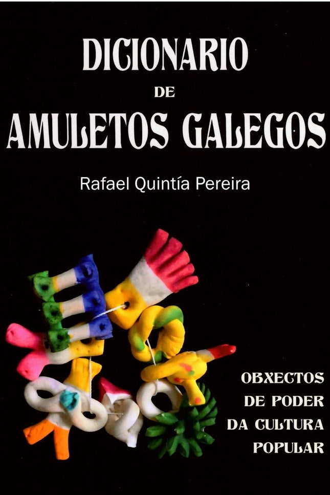 Dicionario Dos Amuletos Galegos