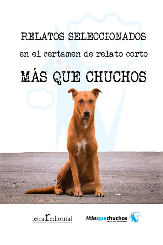 Relatos Seleccionados Más Que Chuchos