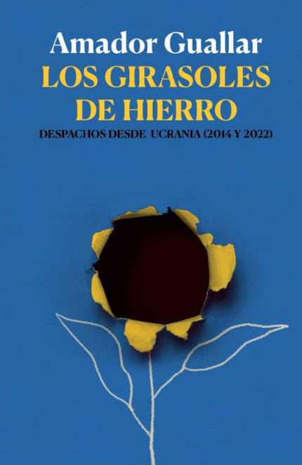 Los Girasoles De Hierro
