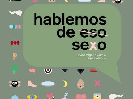 HABLEMOS DE ( ESO) SEXO - Silvia Delgado García - Tapa blanda