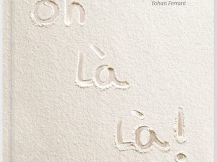 Oh La La Yohan Ferrant