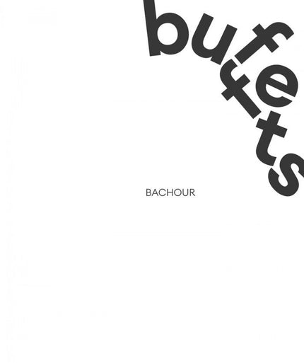 Bachour Buffets 100% Bachour