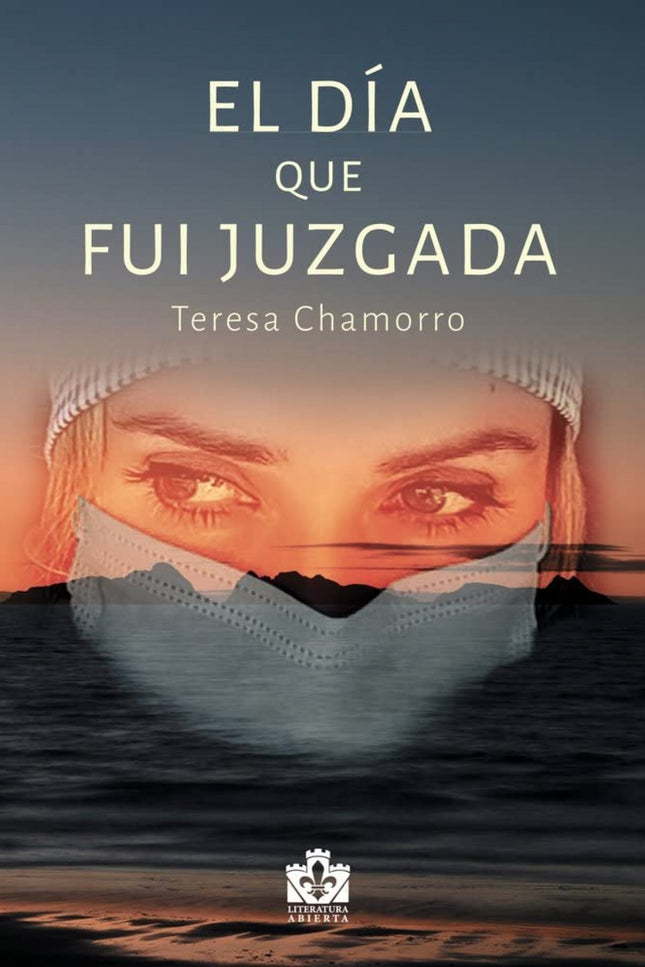 El Dia Que Fui Juzgada