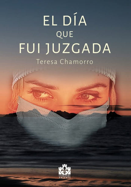 El Dia Que Fui Juzgada