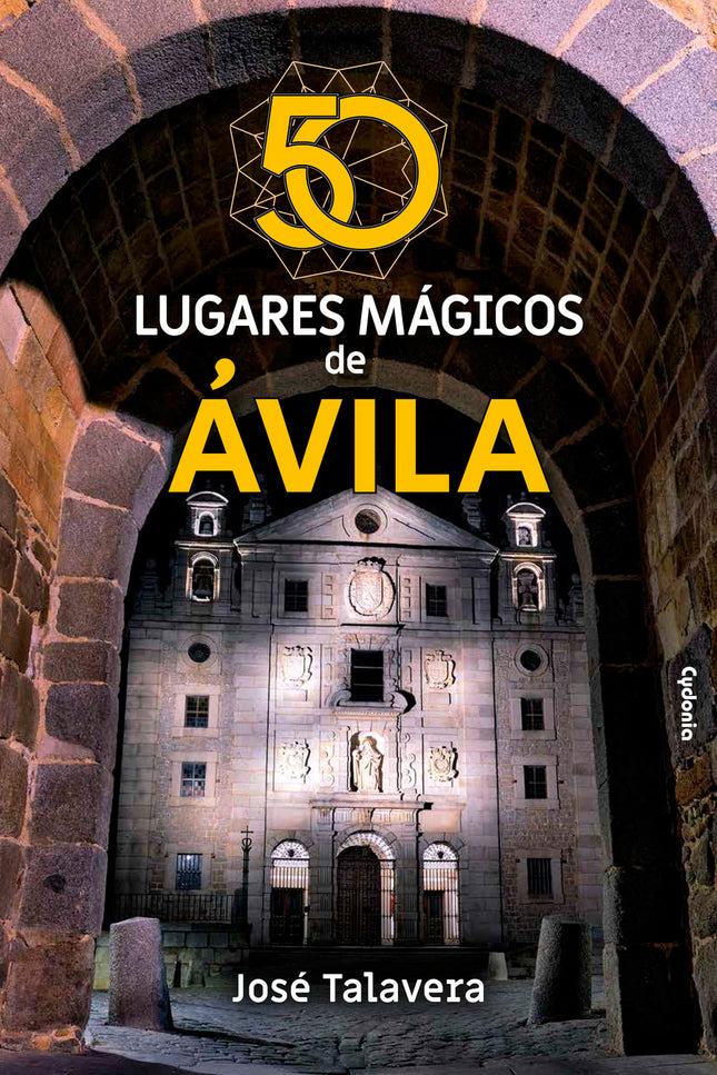 50 Lugares Mágicos De ávila