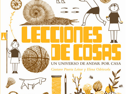 Lecciones De Cosas. Un Universo De Andar Por Casa