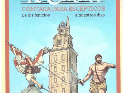Historia De A Coruña Contada Para Escepticos