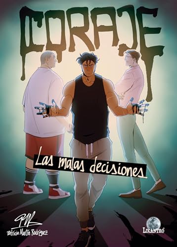 Coraje. Las Malas Decisiones