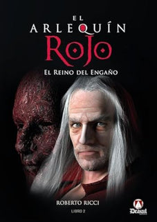 El Arlequín Rojo. El Reino Del Engaño