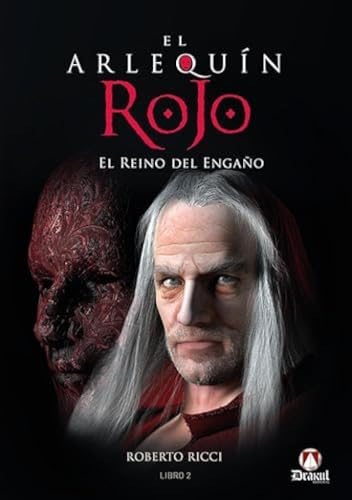 El Arlequín Rojo. El Reino Del Engaño