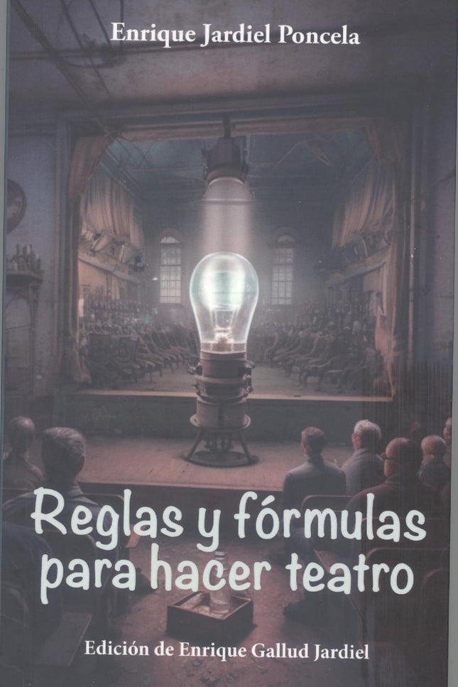 Reglas Y Formulas Para Hacer Teatro