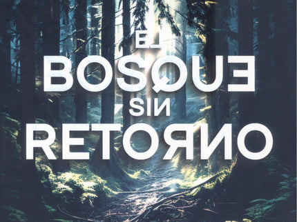 El Bosque Sin Retorno