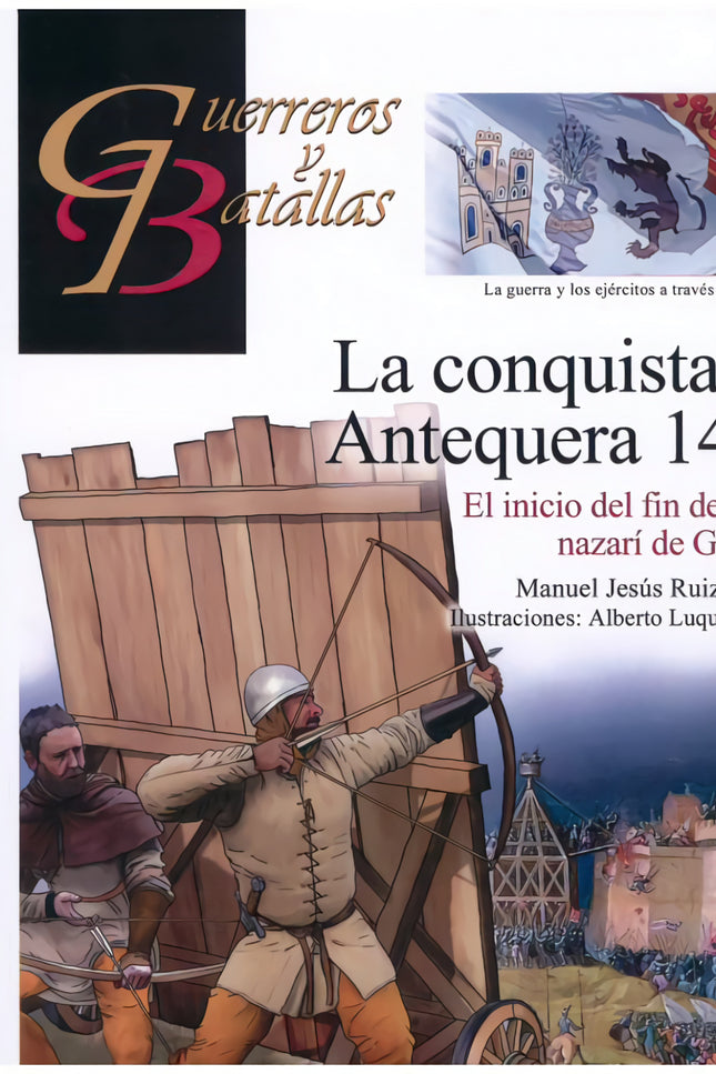 La Conquista De Antequera 1410