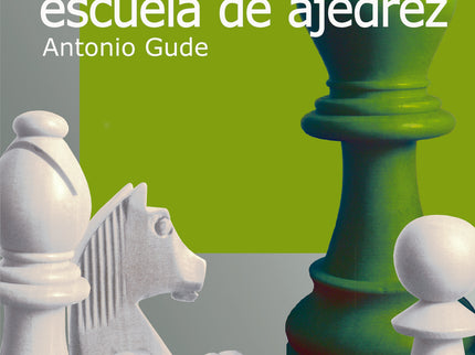 Escuela De Ajedrez. Nivel Intermedio