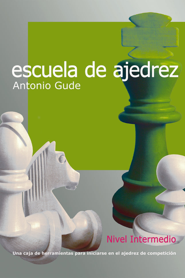 Escuela De Ajedrez. Nivel Intermedio