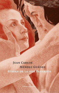 ROMAN DE LA ISLA BARARIDA - Juan Carlos Méndez Guédez - Tapa blanda