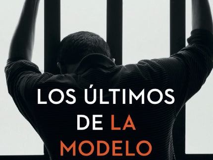Los Ultimos De La Modelo:historias Que Nunca Contaron