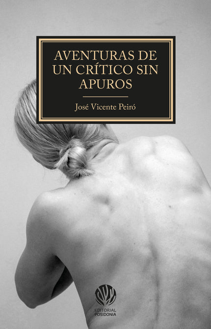 Aventuras De Un Crítico Sin Apuros