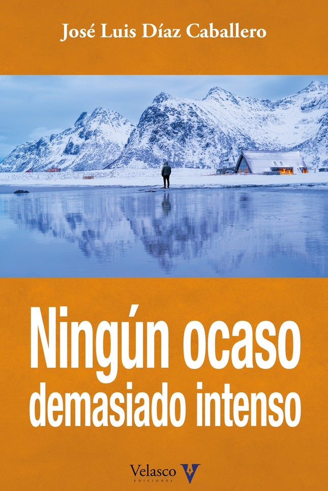 Ningún Ocaso Demasiado Intenso